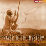 Prayer to the Mystery