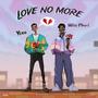 Love no more (feat. Wiss Mani) [Explicit]