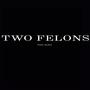 Two Felons (Explicit)