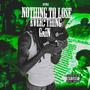 NothinG To Lose, EverythinG 2 Gain (Explicit)