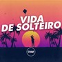 Vida de Solteiro (Explicit)