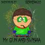 My Gun And Swisha (feat. Berner420) [Explicit]