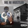 ME NI HUSTLER (Explicit)