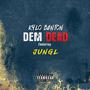 Dem Dead (Omu Awu) [Explicit]