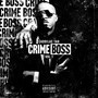 Crime Boss, Vol.1 (Explicit)