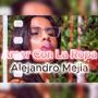 Amor Con La Ropa (Explicit)