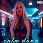 Calm Down (Explicit)