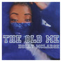 The Old Me (Explicit)