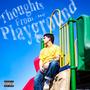 Thoughts From the Playground (Explicit)