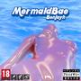 MERMAIDBAE EP (Explicit)