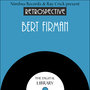 A Retrospective Bert Firman