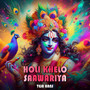 Holi Khelo Saawariya (Explicit)