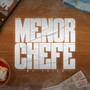 Menor Chefe (Explicit)