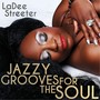 Jazzy Grooves for the Soul