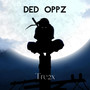 Ded Oppz (Explicit)