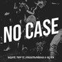 No Case (Explicit)