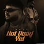 Not Dead Yet (Explicit)