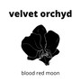 Blood Red Moon (Explicit)