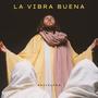 LA VIBRA BUENA