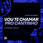 Vou Te Chamar Pro Cantinho (Explicit)