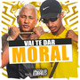 Vai Te Dar Moral (Explicit)