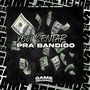 Vou Sentar Pra Bandido (Explicit)