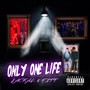 ONLY ONE LIFE (Explicit)