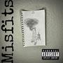 Misfits (feat. Grimm, Conquistador & Cubasta) [Explicit]