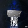 Die for Mine (Explicit)