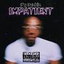 Impatient (Explicit)