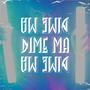 Dime Ma (feat. Xtazis & Cortesito Diferente)