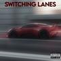 SWITCHING LANES (feat. Gucci Mane & Malakai Manson) [Explicit]