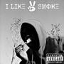 I Like to Smoke (Explicit)