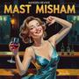 Mast Misham