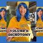 VOLUME 3: DICHOTOMY