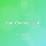 Your Guiding Light
