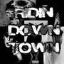 ridin downtown (Explicit)