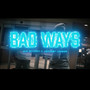 Bad Ways (Explicit)