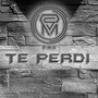 Te Perdi