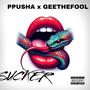 Sucker (feat. Geethefool) [Explicit]