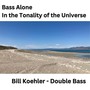 Bass Alone - In the Tonality of the Universe