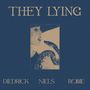 They Lying (Explicit)