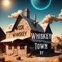 Whiskey Town (Explicit)