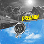 Dreamin (Explicit)