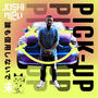 Pick Up (Explicit)