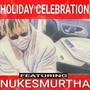 HOLIDAY CELEBRATION (feat. NUKESMURTHA)