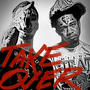 Take Over (feat. DollasGeeked & Slime Dollaz) [Explicit]