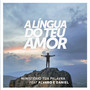 A Língua do Teu Amor