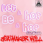 Let A Hoe Be a Hoe (Explicit)