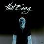 That Easy (Explicit)